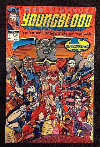 Image Comics Youngblood 1 - 1992 - Signed By Rob Liefield & Hank Kanalz Nm,  /m