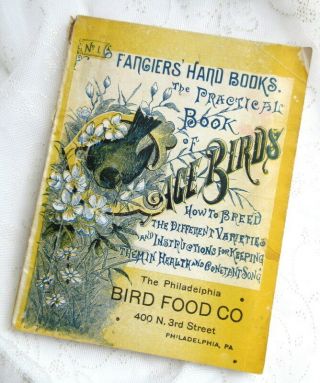 The Practical Book Of Cage Birds 1925 Bird Food Co.  Canary Fab Illustrations