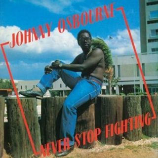 Osbourne,  Johnny - Never Stop Fighting Vinyl Record