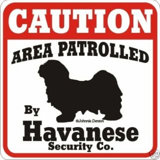 Havanese Caution Dog Sign
