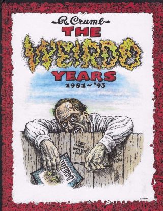 R.  Crumb " The Weirdo Years: 1981 - 1993 " 256 Page Hardcover Book First Edition Uk