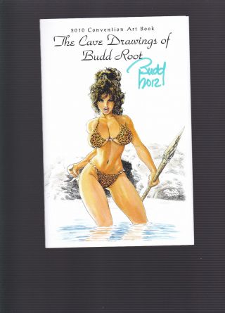 Cavewoman Cave Drawings - - 2010 Exclusive Budd Root Skecthbook Signed