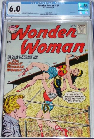 Wonder Woman 137 Cgc Graded 6.  0 From April 1963 Vs Robot Wonder Woman
