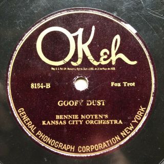 Jazz Bennie Moten’s Kansas City Orch - ‘goofy Dust/ Tulsa Blues’ Okeh 8184
