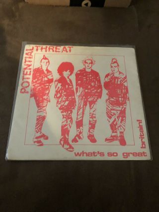 Potential Threat - Whats So Great Britain 7” 1st Press Vinyl Punk Adicts Blitz