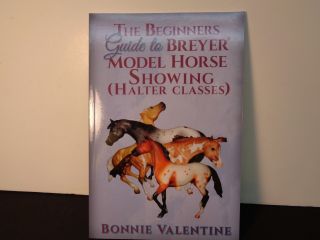 Book The Beginners Guide To Breyer Model Horse Showing Halter Classes