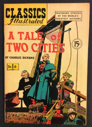 Classics Illustrated 6 Comic A Tale Of Two Cities Charles Dickens Vf Gilberton