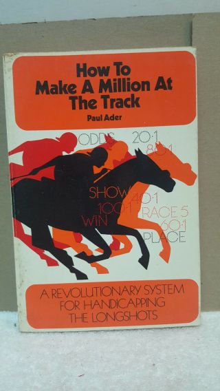 How To Make A Million At The Track Paperback – January 1,  1978