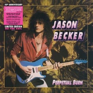 Jason Becker - Perpetual Burn: 30th Anniversary Reissue (vinyl)