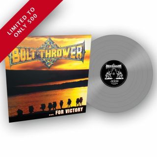 Bolt Thrower " For Victory " Full Dynamic Range Silver Vinyl - Exclusive
