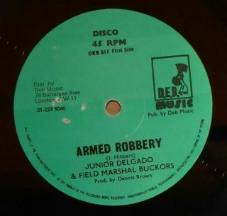 Junior Delgado & Field Marshal Buckors: Armed Robbery Uk D.  E.  B.  Music 12 Deb 011
