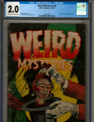 Weird Mysteries 6 Cgc Good 2.  0 Gilmor 1953 Bernard Baily Classic Shrunken Head