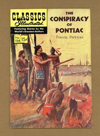 Classics Illustrated 154 The Conspiracy Of Pontiac 1 1960 Vg,  4.  5
