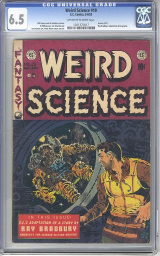 Weird Science 19 Cgc 6.  5 Golden Age Ec Sci - Fi Ray Bradbury Story Wally Wood Art