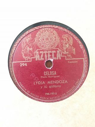 Lydia Mendoza Celosa Azteca 294 Pre - War Tejano/latin/bolero/folk 78