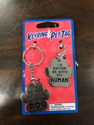 Key Ring “id Rather Be With My Dog” And “i’d Rather Be With My Human Dog Tag”