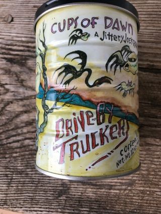 Drive By Truckers " Cups Of Dawn " Empty Coffee Can Tin Jittery Joe 
