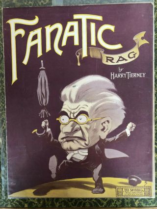 Fanatic Rag 1909 By Harry Tierney Ragtime Sheet Music Ted Snyder Pub