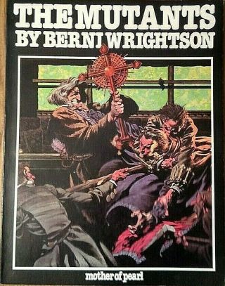 The Mutants By Berni Wrightson Softcover Graphic Novel/1980/first Edition