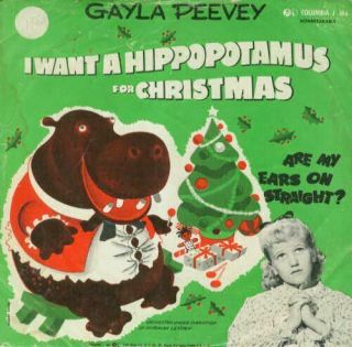 Gayla Peevey I Want A Hippopotamus For Christmas / Are My Ears On Straight