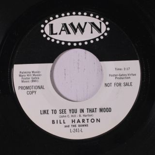 Bill Harton & Dawns: Like To See You In That Mood 45 (dj) Vocal Groups