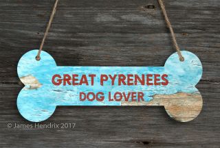 Great Pyrenees Aluminum Dog Bone Sign