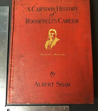 Cartoon History Of Roosevelts Career,  A 1910