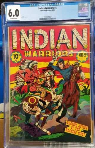 Indian Warriors 8 Cgc 6.  0 L.  B.  Cole Cover 1951 Golden Age Key Issue Fine