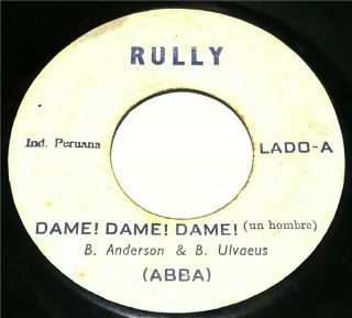 Abba " Dame Dame Dame " 70s Made In Peru,  Spanish Titles,  Rare Bootleg,  7 " (vg,