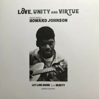 Love Unity & Virtue Ft Howard Johnson Let Love Shine 7 " Single 2018 Ltd Ed