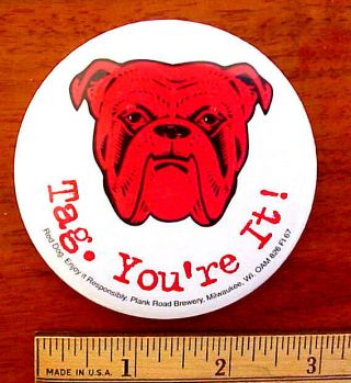 Red Dog Beer Bulldog Logo " Tag.  You 