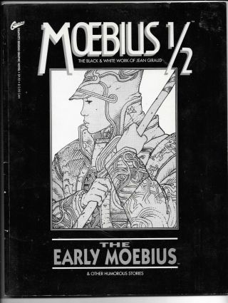 Moebius 1/2 The Early Moebius & Other Humorous Stories,  1991 Fine
