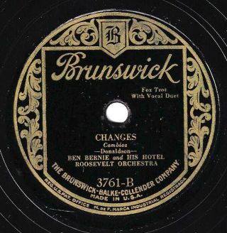 Brunswick 3761: Ben Bernie And His Orchestra - " Changes " And " Let 