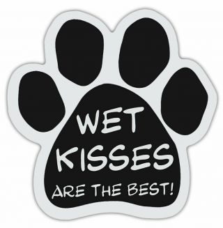 Dog Paw Magnet Car Truck File Cabinet Wet Kisses Are The Best Usa