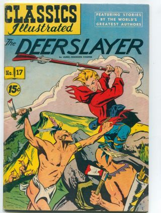 Classics Illustrated 17 " The Deerslayer ",  James Fenimore Cooper / 1944 Hrn 118