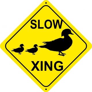 Slow Duck Crossing Sign Xing Gift Novelty Swans Geese Hunter Gunshot