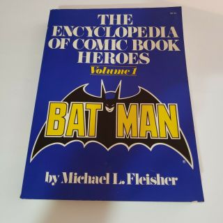 The Encyclopedia Of Comic Book Heroes Volume 1 Batman