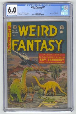 Weird Fantasy 17 Cgc 6.  0 Vintage Ec Ray Bradbury Adaptation Infinity Story 10c