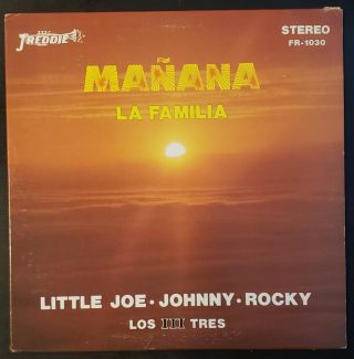 La Familia - Mañana Vinyl Record Lp Little Joe Johnny " Rare Lp " Tejano Tex Mex