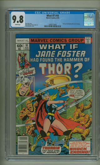 What If? 10 (cgc 9.  8) White Pages; 1st App.  Jane Foster As Thor; 1978 (c 24333)