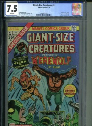 Giant - Size Creatures 1 Cgc 7.  5 White 1st Appearance Of Tigra Werewolf By Night