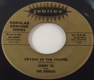 Sonny Til,  Orioles Crying In The Chapel / Forgive And Forget 45