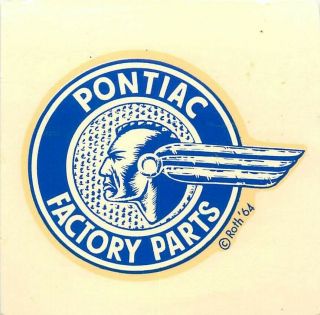 Vintage 1964 Ed Big Daddy Roth Decal,  Pontiac Factory Parts