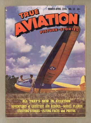 True Aviation Picture Stories 13 1945 Vg 4.  0
