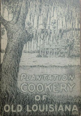 1938 1st Ed Plantation Cookery Of Old Louisiana Eleanore Ott Vieux Carre Recipes