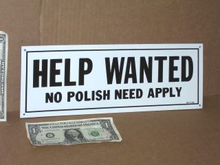No Polish - - - Help Wanted - - - Employment Office - - - Unusual Sign - - - - Poland Usa