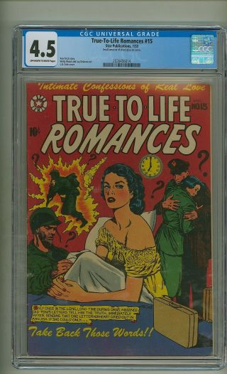 True - To - Life Romances 15 (cgc 4.  5) Ow/w Pgs; Wally Wood - A; L.  B.  Cole - C (c 24906)