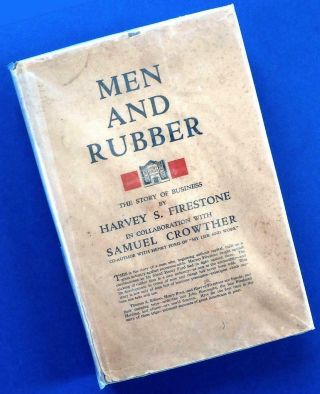 1926—harvey Firestone Bio—men And Rubber—tires,  Henry Ford,  Thomas Edison