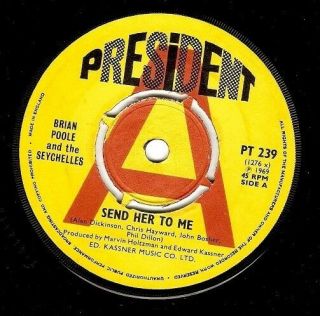 Brian Poole And The Seychelles Send Her To Me 7 Inch President Pt 239 1969 Demo