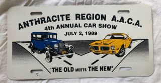 1989 Anthracite Region Aaca Antique Car Show Metal License Plate Hazelton Pa